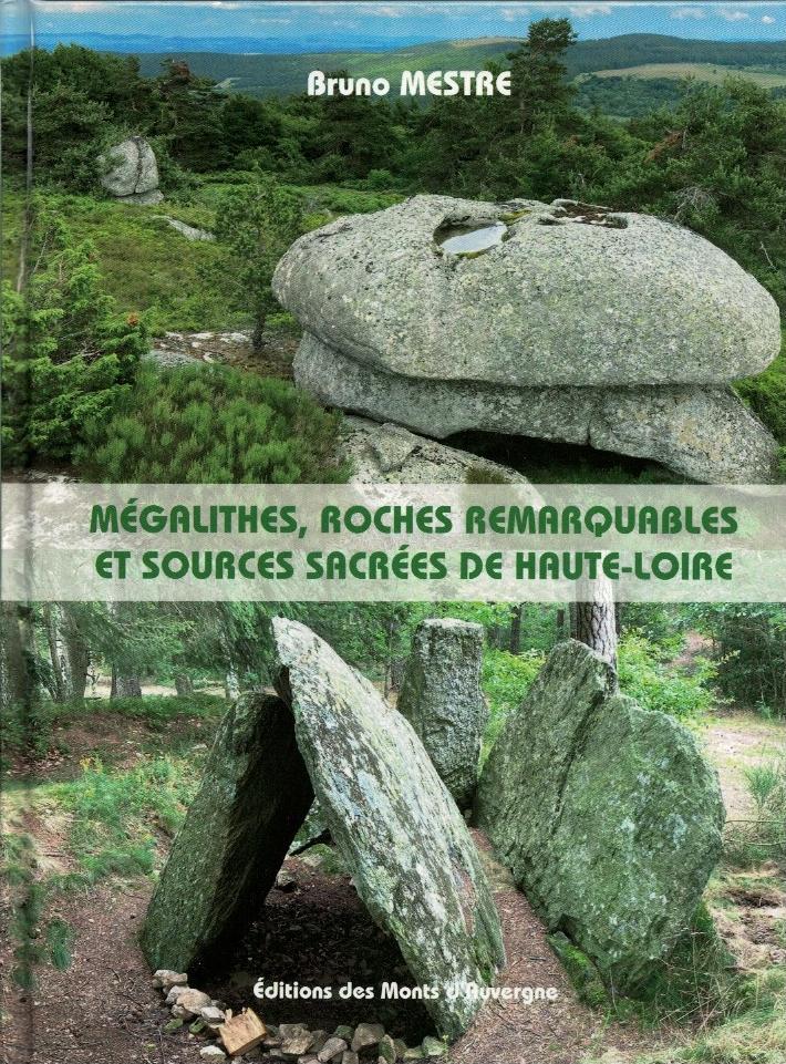 Couverture du livre Mégalithes, roches remarquables et sources sacrées de Haute-Loire