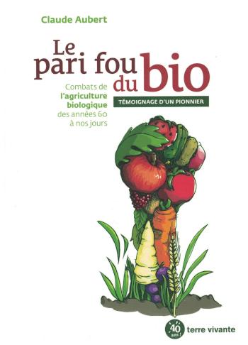 Le pari fou du bio, la couverture du livre