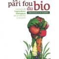 Le pari fou du bio, la couverture du livre